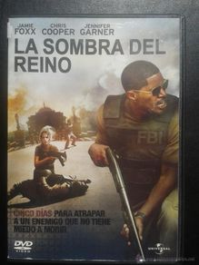 Cinema: La Sombra Del Reino ** The Kingdom **de Peter Berg con Jamie Foxx, Chris Cooper, Jennifer Ganer